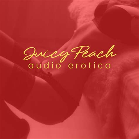 asmr erotics|JuicyPeach Audio Erotica & Erotic ASMR .